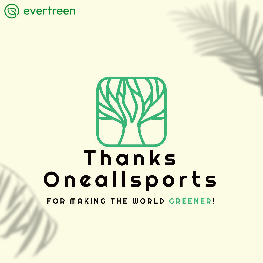 Oneallsports × Evertreen: A Shared Commitment to a Greener Future